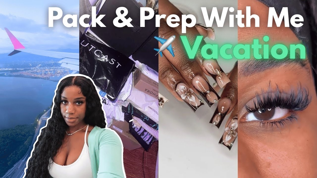 PACK & PREP w ME FOR VACATION || nails, lashes, unboxing/haul, DIY maintenance, etc. || Amanda Nnoli