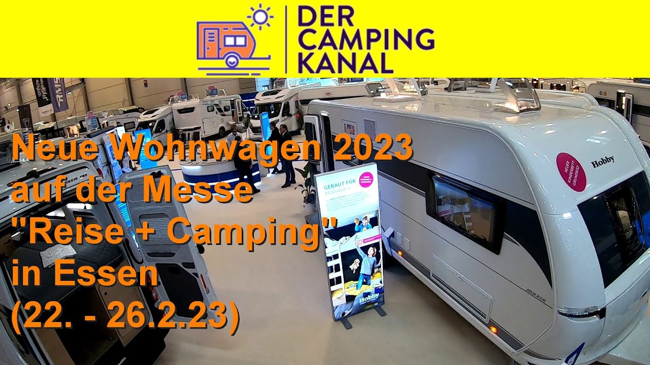 Reise + Camping Messe Essen - Neue Wohnwagen 2023 / Messerundgang!