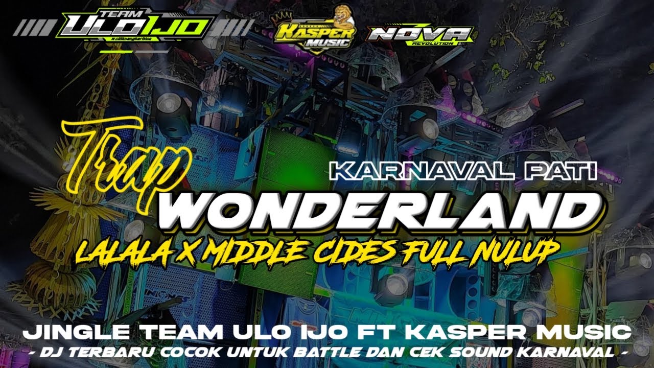 SUDAH RILIS - DJ TRAP LALALA WONDERLAND REBORN TRAP PARTY BASS PANJANG BLEYER STYLE