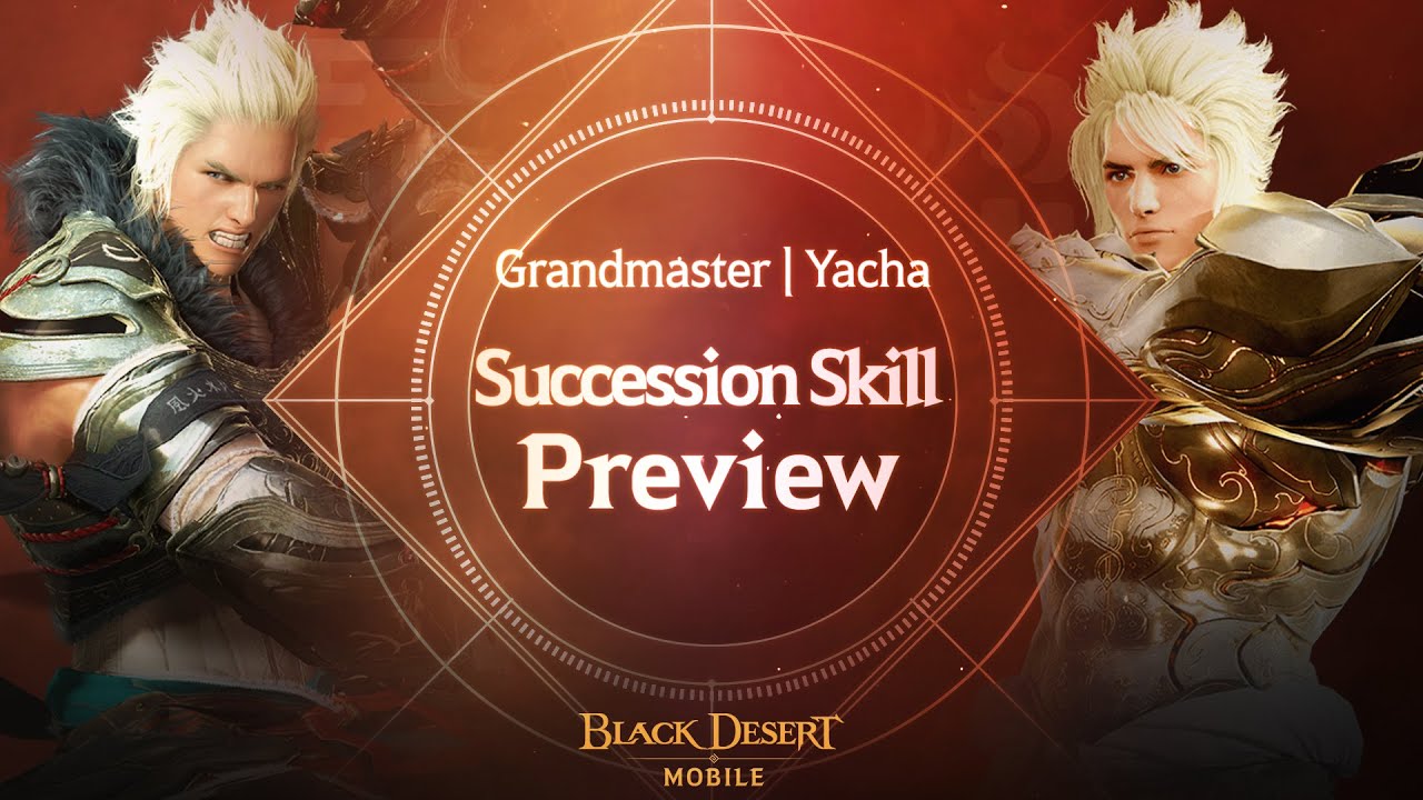 Grandmaster & Yacha: Succession Skill Preview | Black Desert Mobile