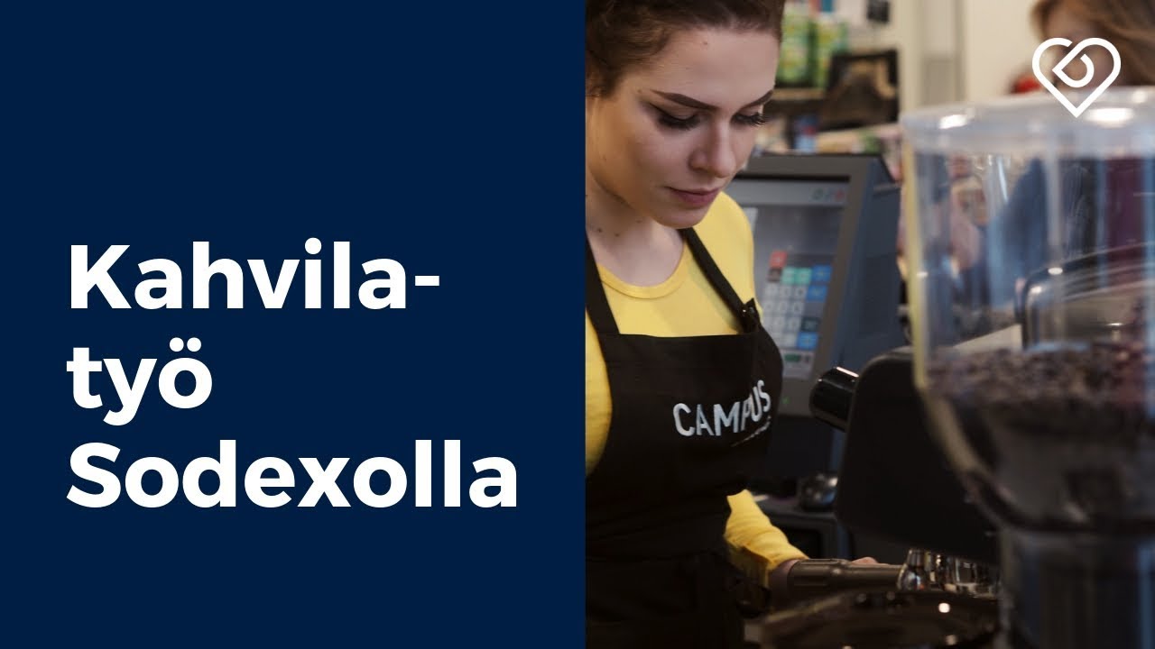 Tällaista on kahvilatyö Sodexolla⎪Duunitori