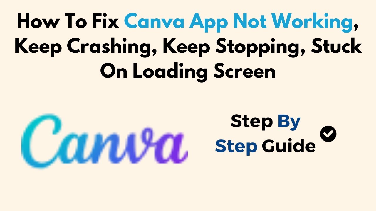 How To Fix Canva App Not Working, Keep Crashing, Keep Stopping, Stuck On Loading Screen