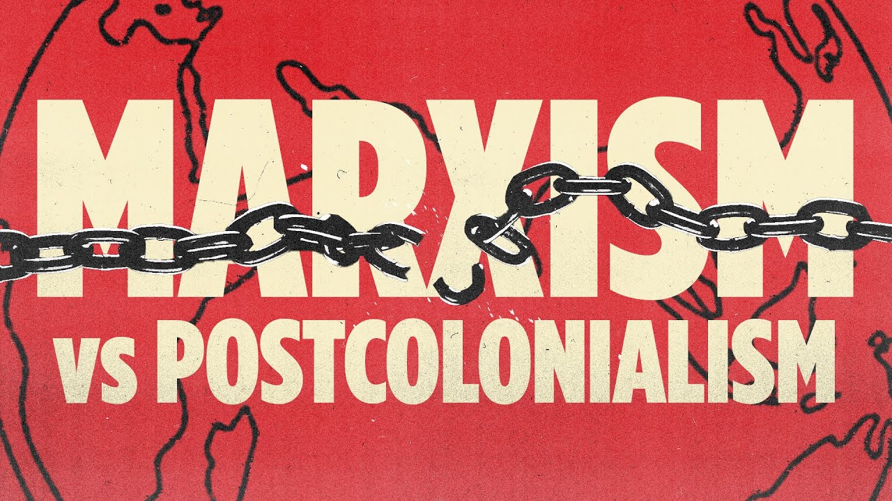 Marxism vs. Postcolonialism