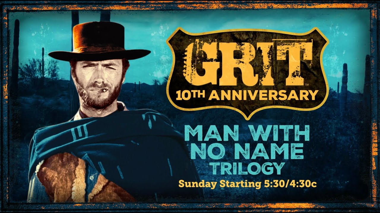 Man With No Name Trilogy | Grit 10th Anniversary