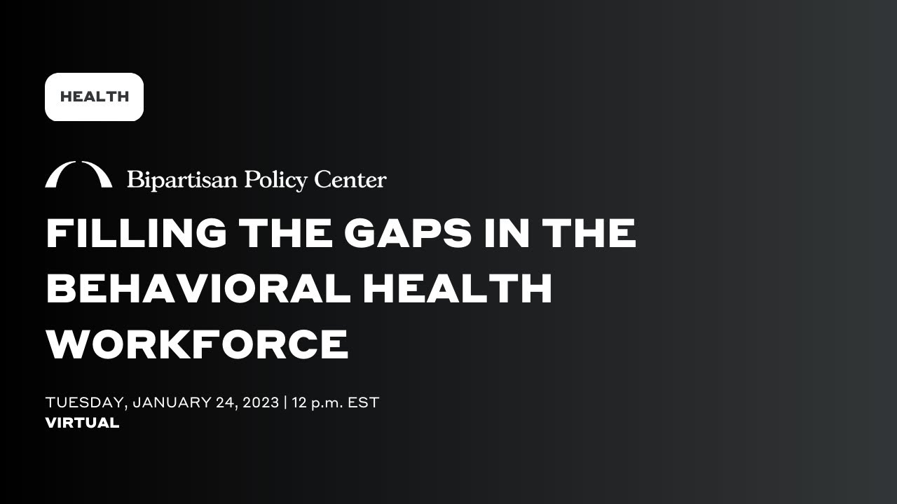 Filling The Gaps in the Behavioral Health Workforce