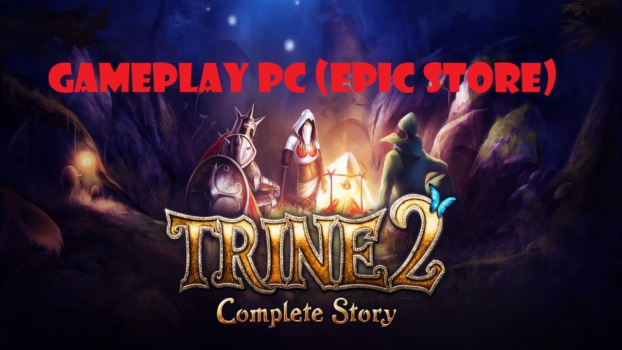 Trine 2: Complete Story (Español) de PC (Windows 11) con Epic Store. Gameplay Modo 1 Jugador