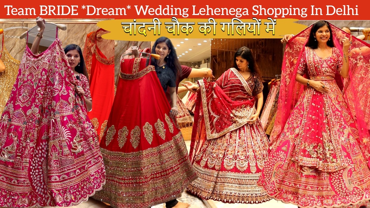 Chandni Chowk's Bridal & Non-Bridal Lehengas: ₹25K to ₹1 Lakh! Bollywood Replica Lehenga Shop Delhi