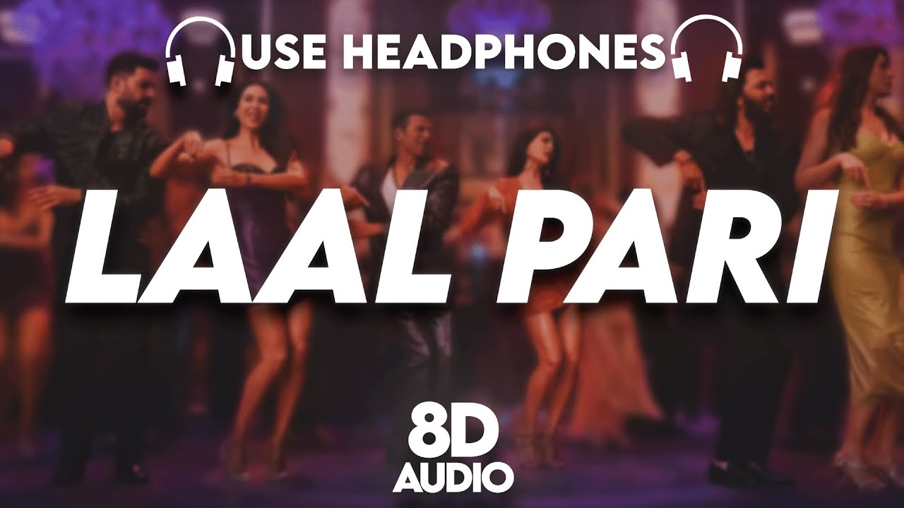 LAAL PARI: 8D AUDIO🎧| Yo Yo Honey Singh | Akshay, Ritesh, Abhishek, Sonam | Housefull 5 (Lyrics)