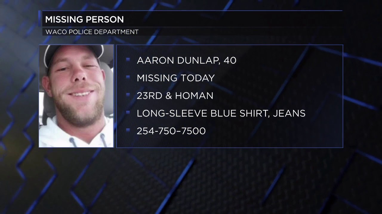 Waco police search for Aaron Dunlap