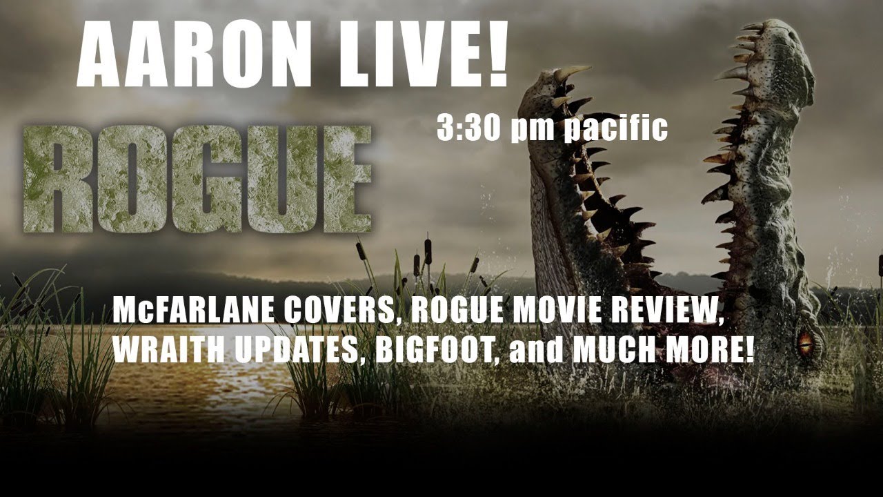AARON LIVE! 12/13/25 Todd McFarlane Covers, Rogue Movie Review, Bigfoot, and MORE!