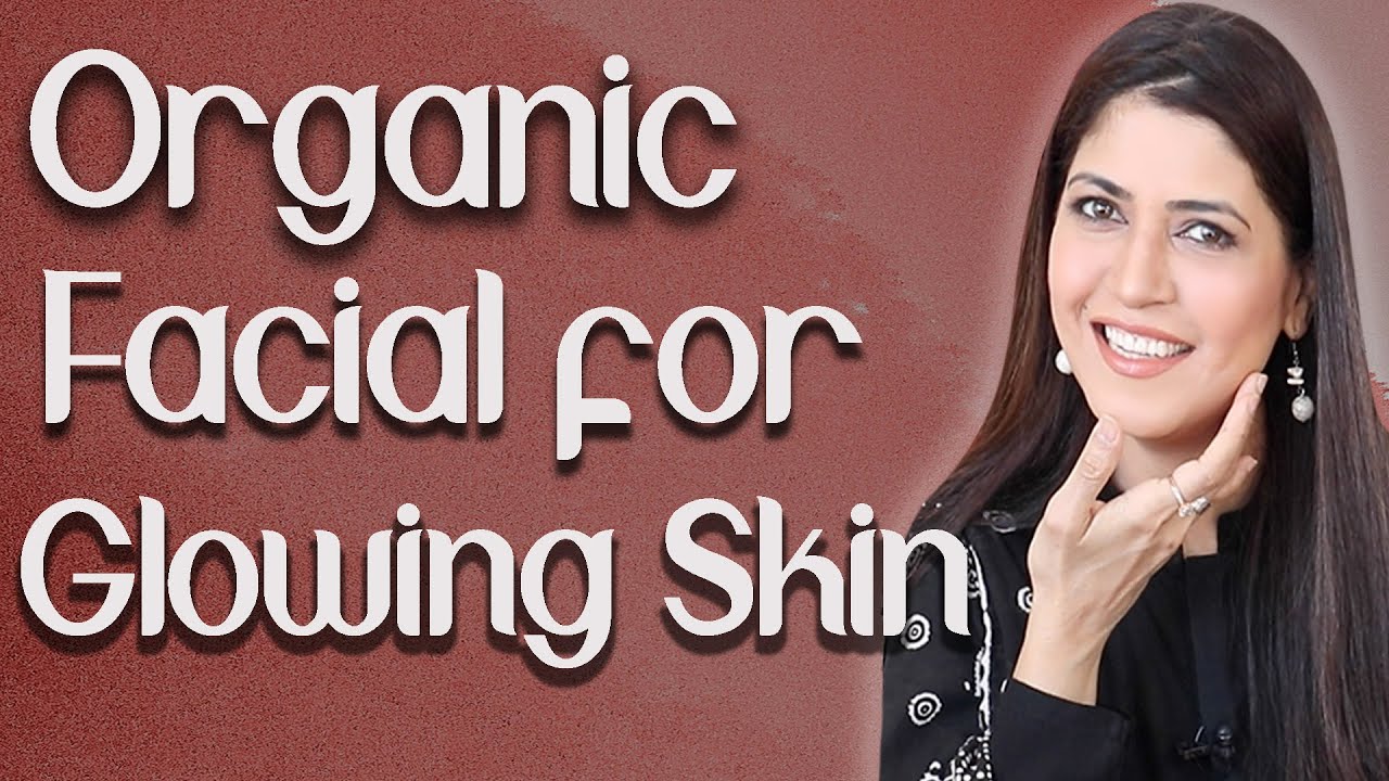 Organic Facial for Glowing Flawless Skin Step by Step at Home / Eid Special  - Ghazal Siddique