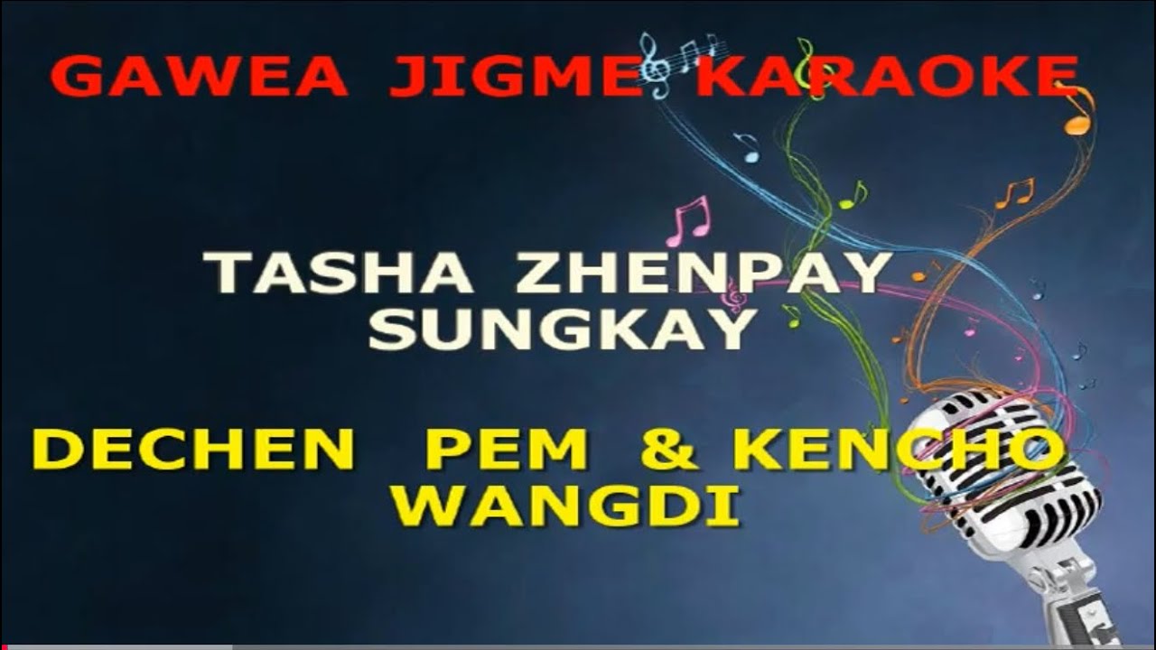 Tasha zhenbi sungkay by Dechen Pem & Kencho Wangdi Vocal off karaoke. ||Bhutanese Karaoke||