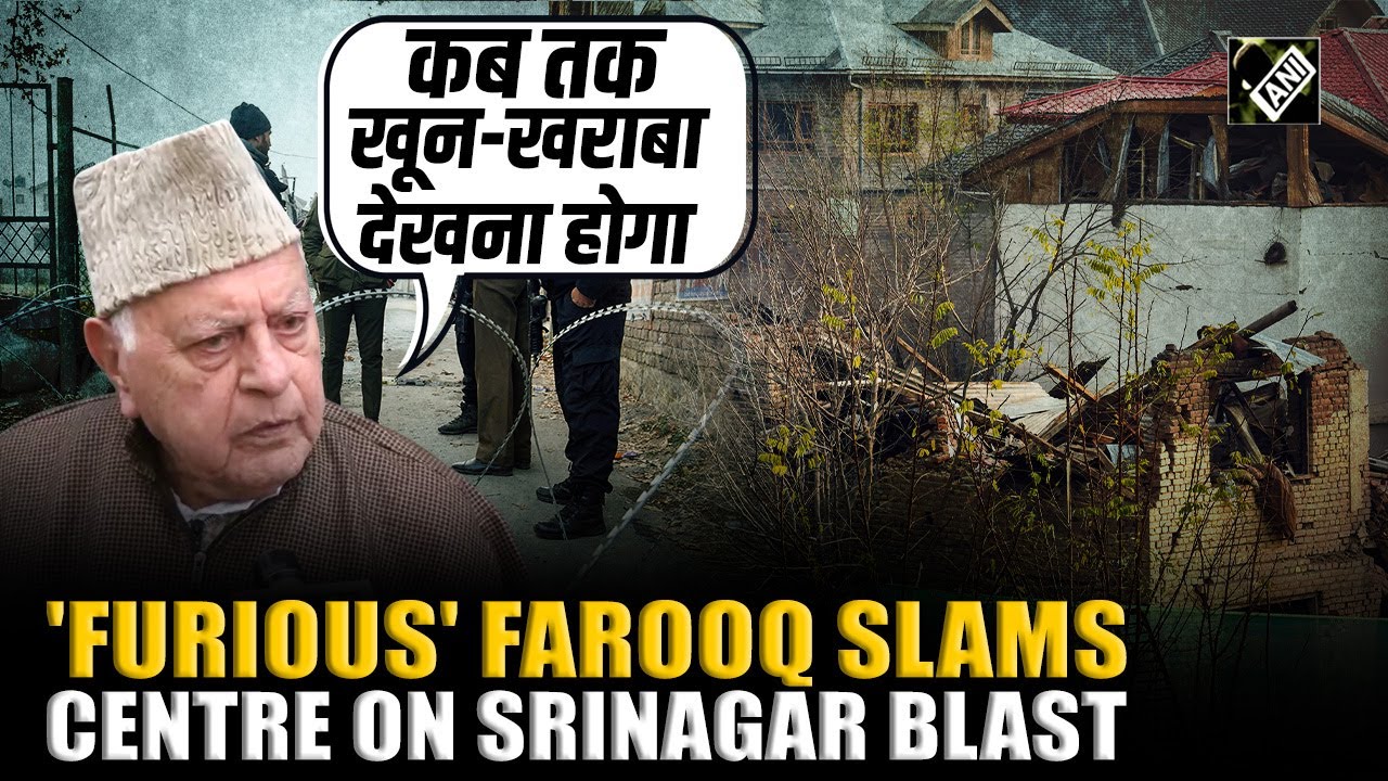 Farooq Abdullah criticises Centre for fatal Nowgam