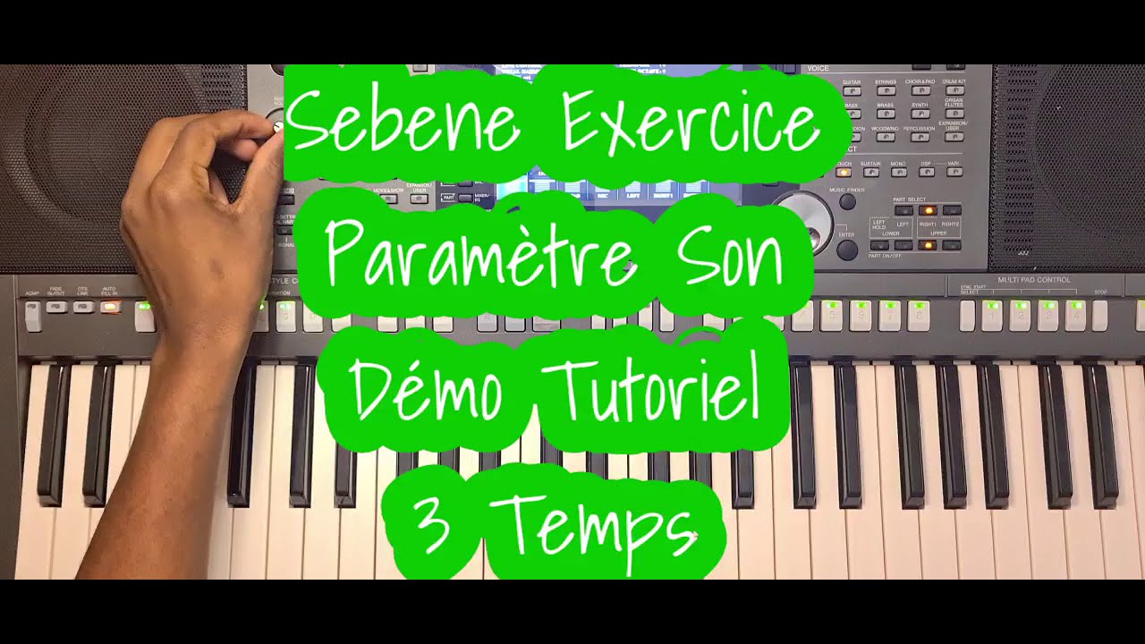 Sebene Exercice  Paramètre Son  Démo Tutoriel  3 Temps