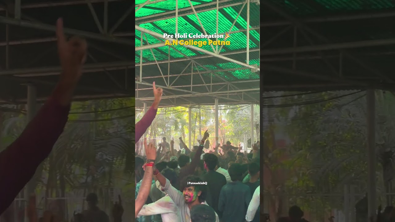 Pre Holi Celebration ft:-A.N College #holi #patna #bihar #holifestival