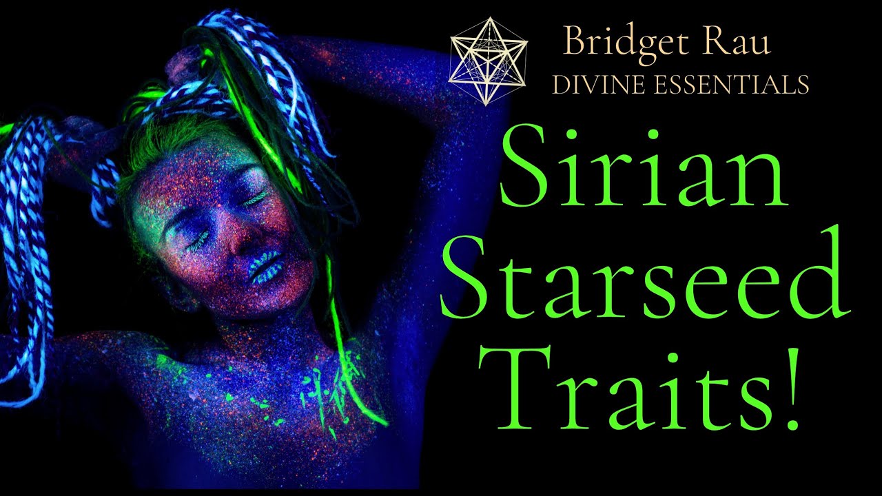 Sirian Starseed Traits & Characteristics!