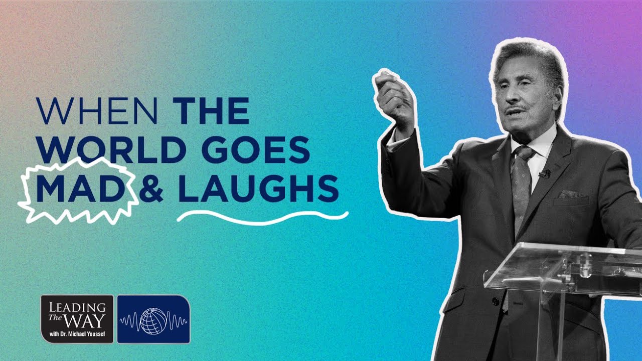 God Has the Answer to Every Problem You Face: When the World Goes Mad & God Laughs | Dr. Youssef