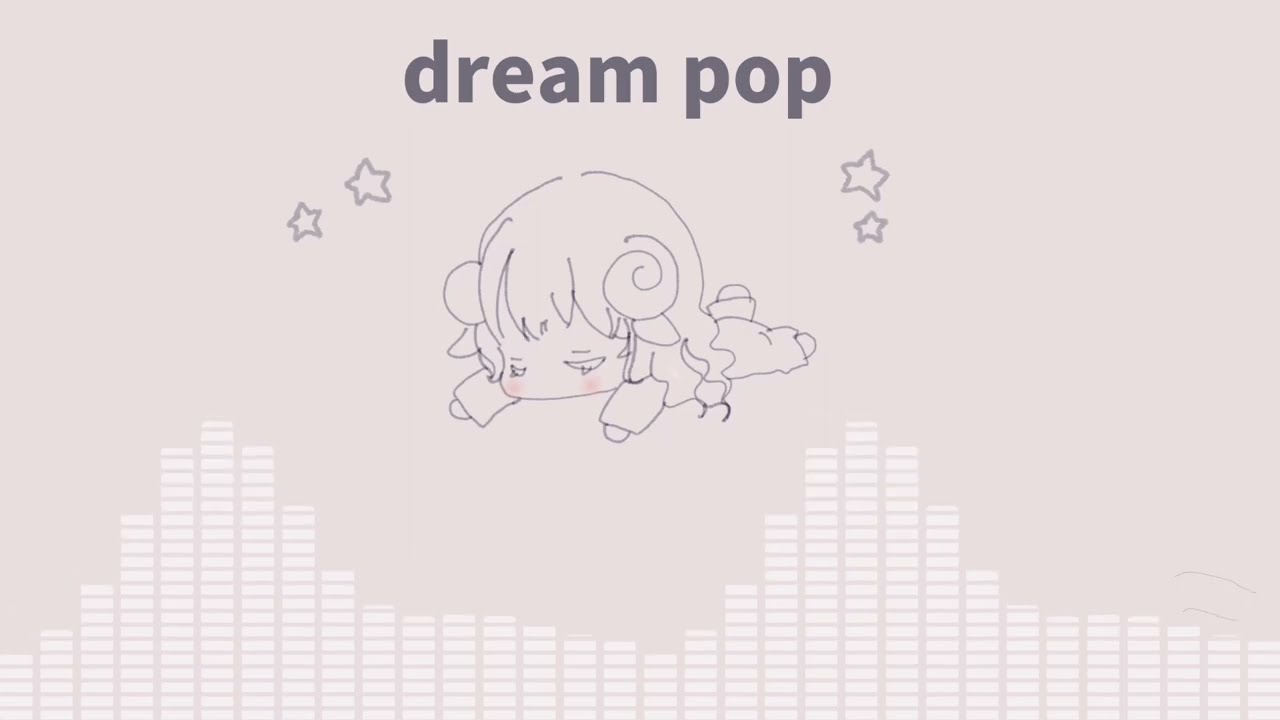 作業用⌇ Dream Pop