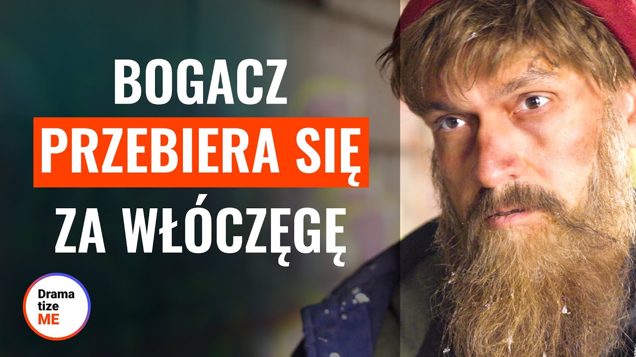 BOGACZ PRZEBIERA SIĘ ZA WŁÓCZĘGĘ | @DramatizeMePolska