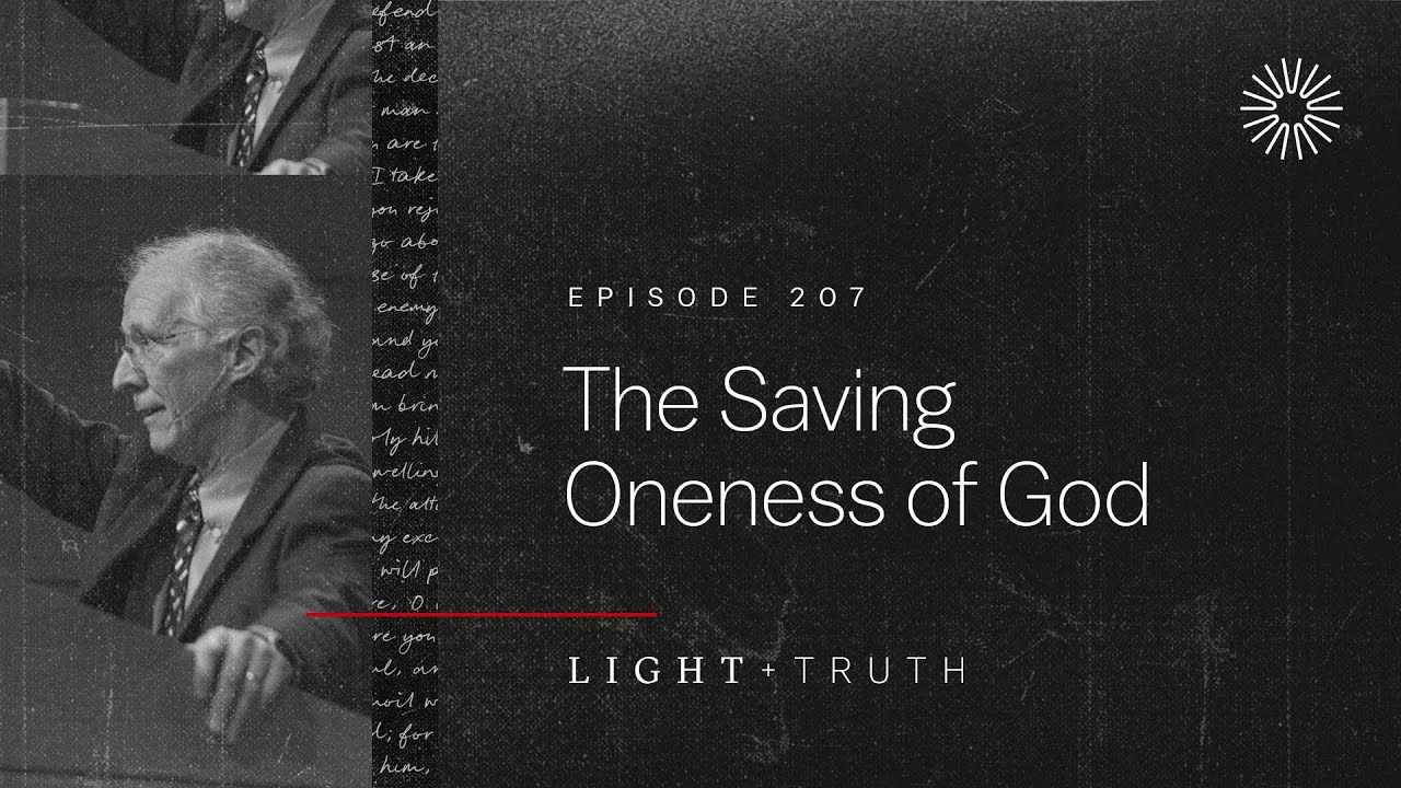The Saving Oneness of God