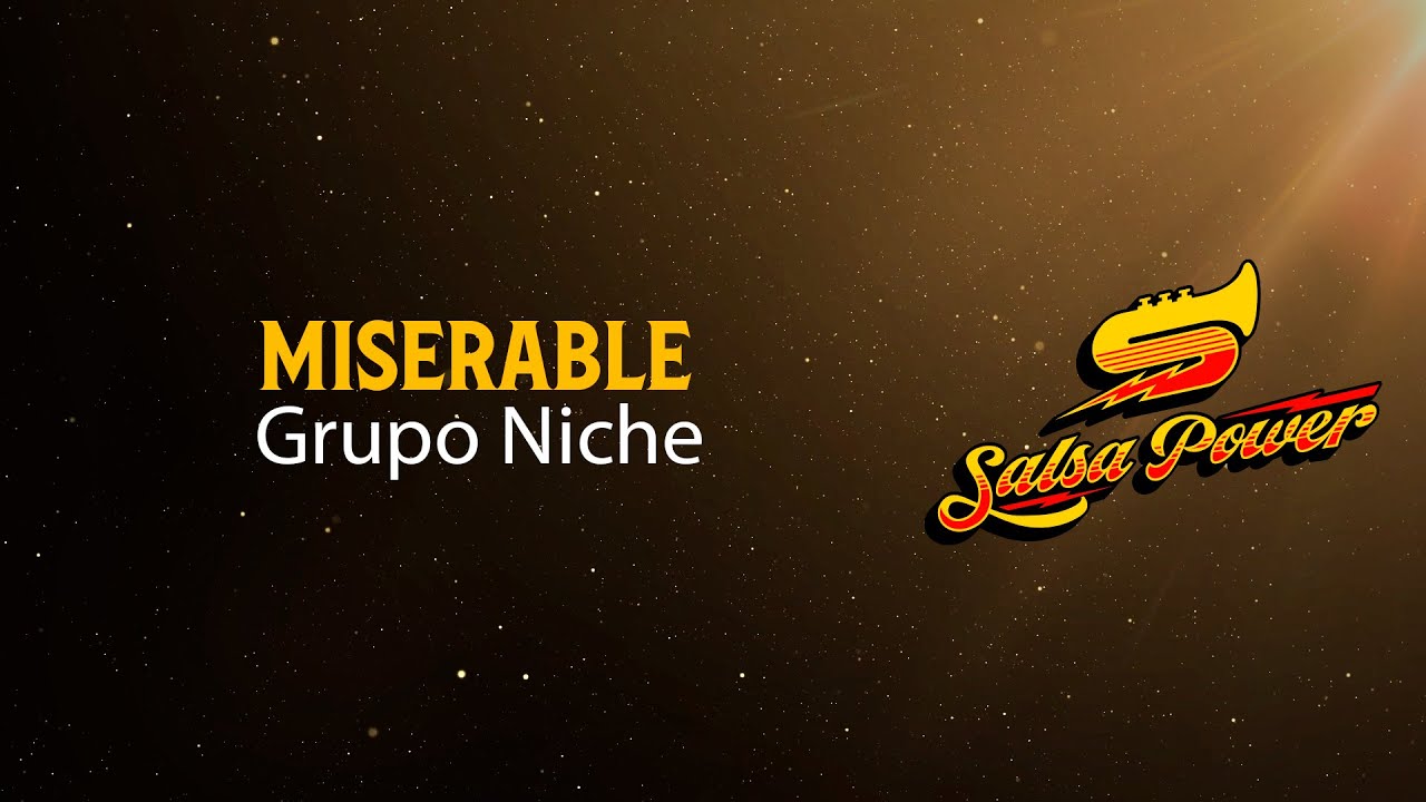 Miserable, Grupo Niche, Video Letra - Salsa Power