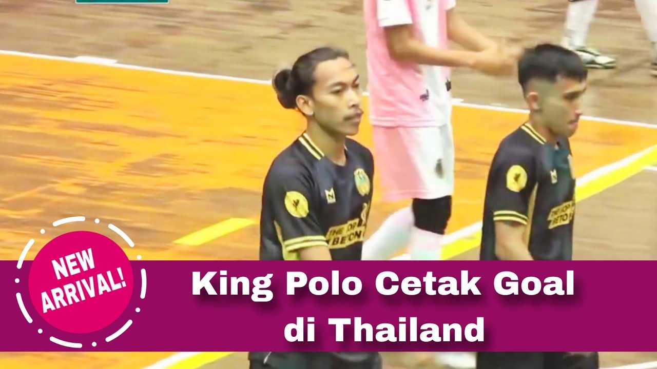 KING POLO MENCETAK GOAL PERTAMANYA DI THAILAND