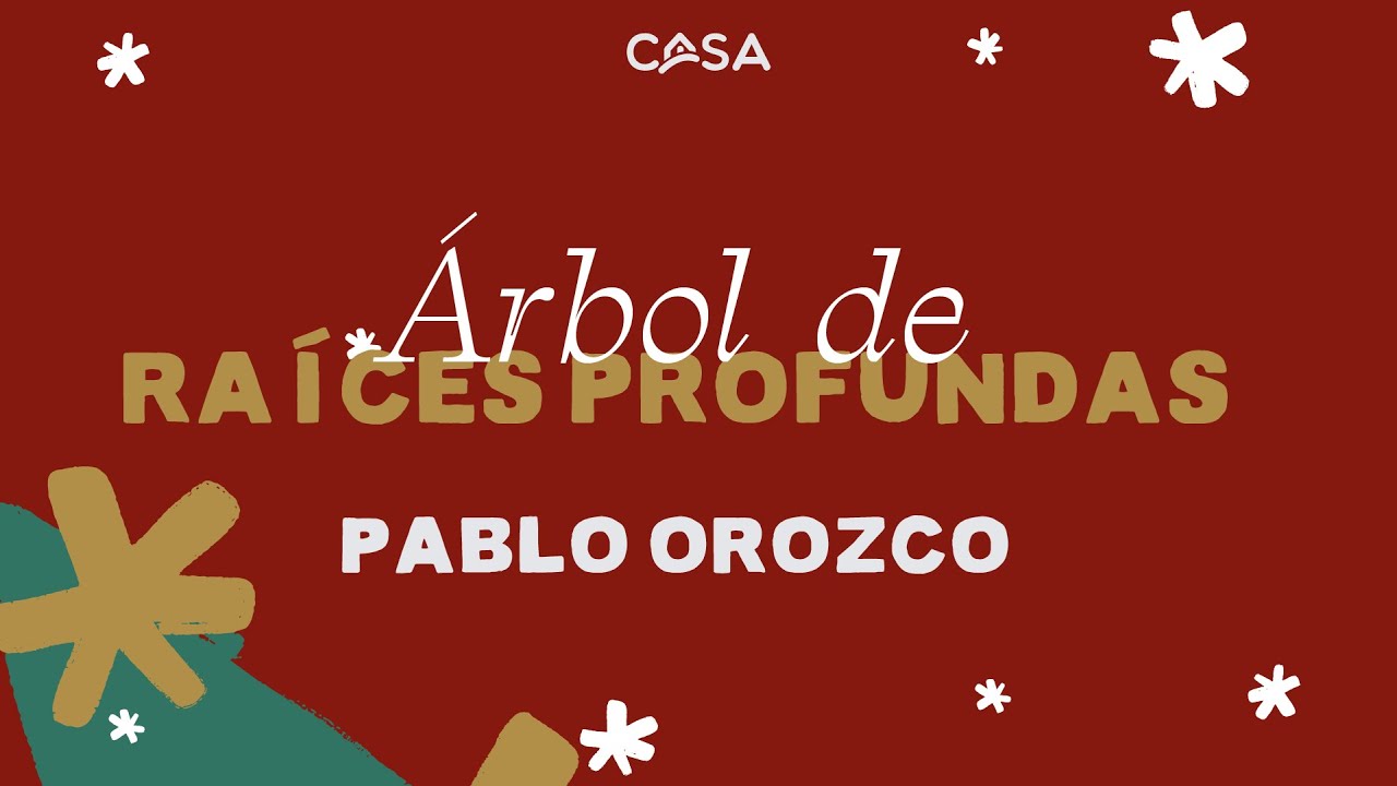 Árbol de raíces profundas - Pablo Orozco | Domingos en Casa