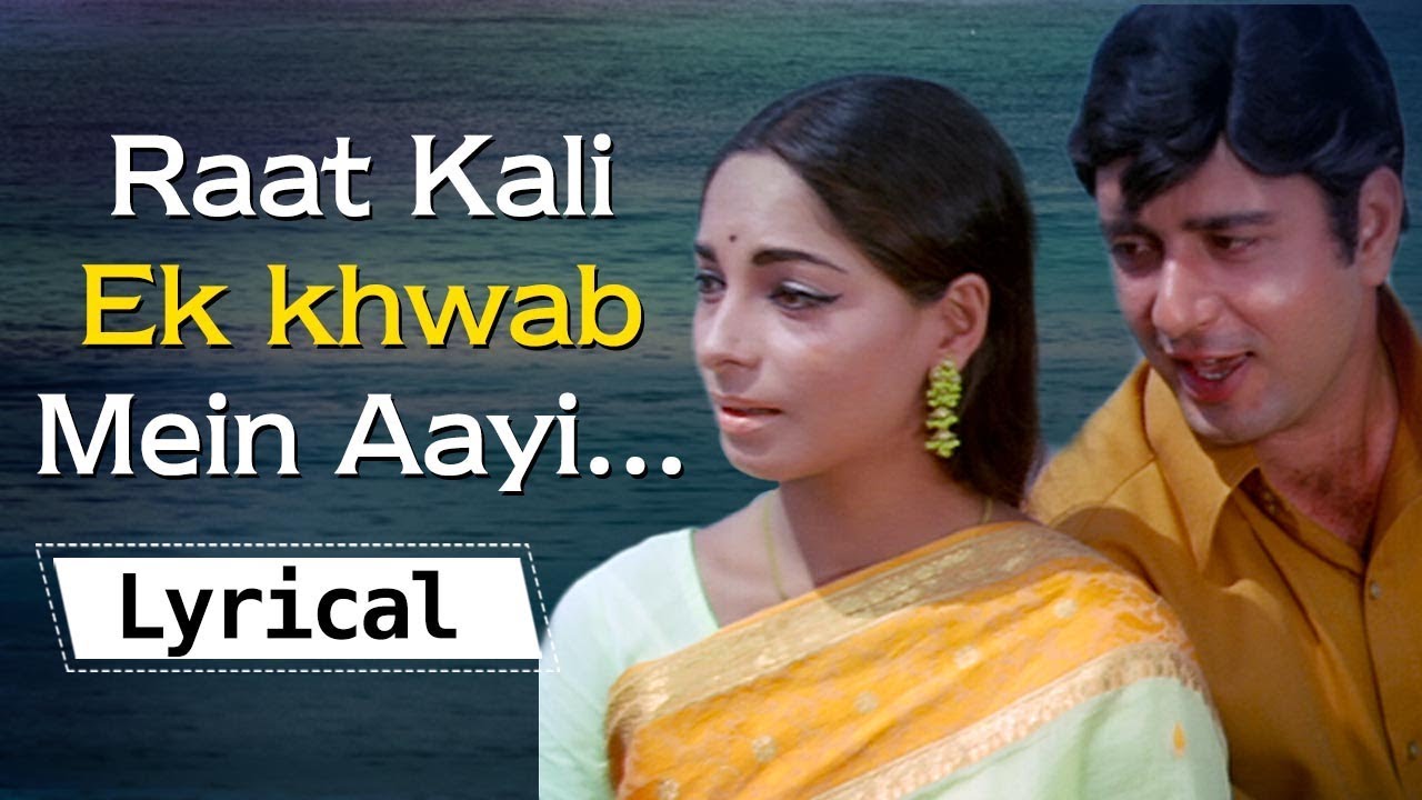 Raat Kali Ek Khwab Mein Aayi 