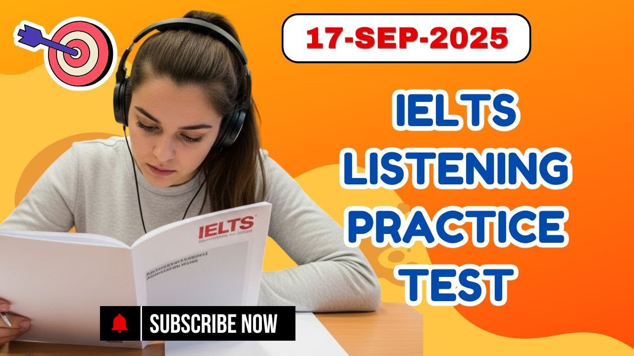 IELTS  Listening Practice Test | 17-September-2025 |@IELTSplanner