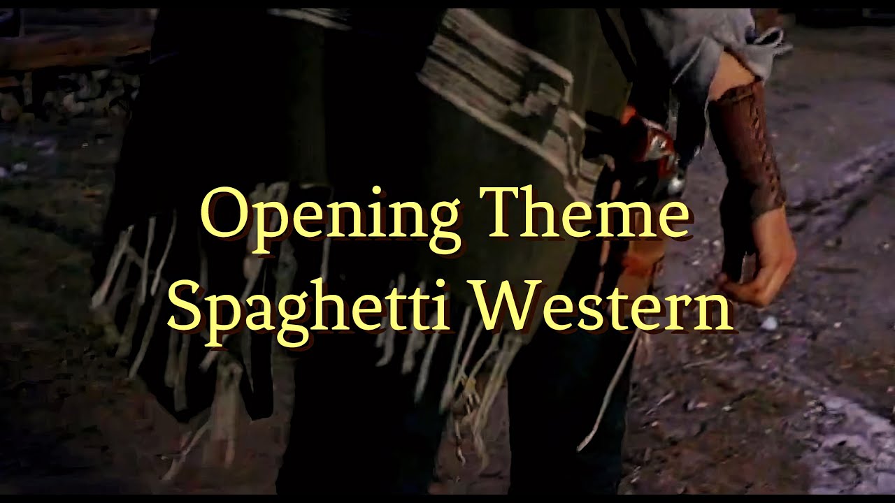 Opening Theme Spaghetti Western Vol. 1