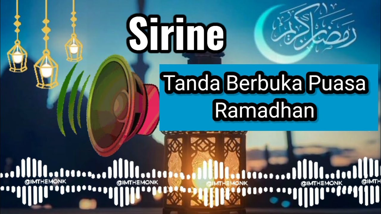 Sirine Buka Puasa Ramadhan 1443 H