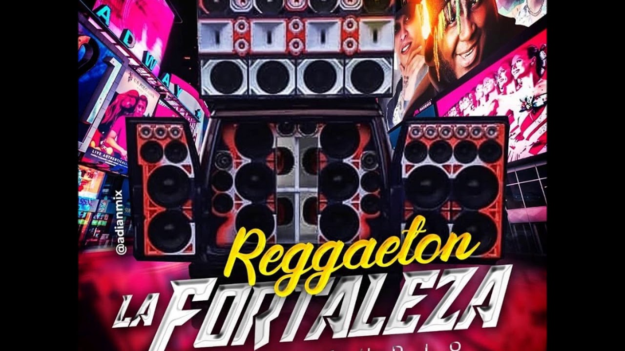 REGGAETON LA FORTALEZA CAR AUDIO 2019 DJ JORGE ALEXANDER