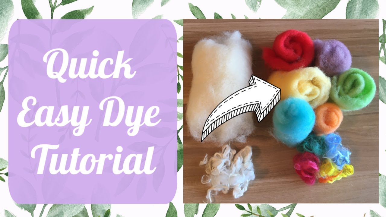 How to Dye Wool Batts and Alpaca Locks for Needle Felting and Wet Felting