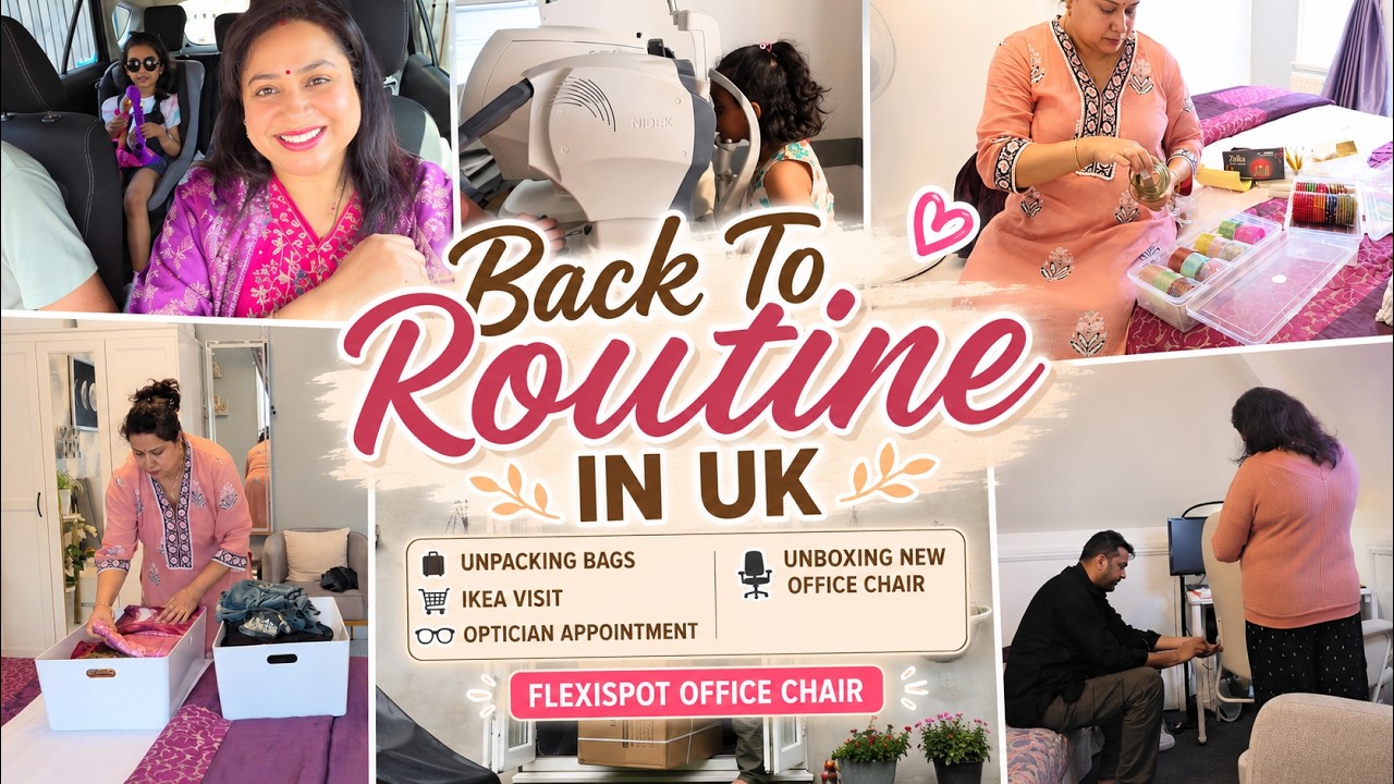 Back To Routine In UK - Unpacking Bags, Ikea Visit, Optician Appointment & Unboxing New Office Chair