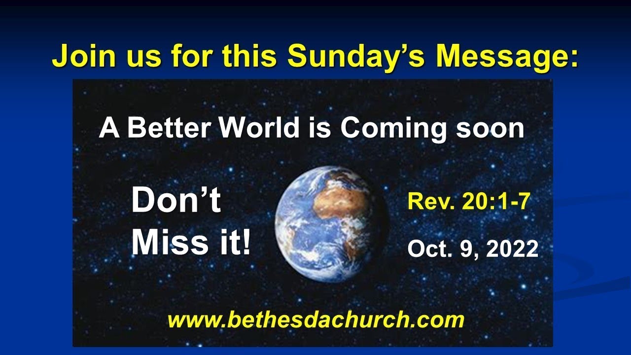 Bethesda Church Sunday Sermon - October 9, 2022