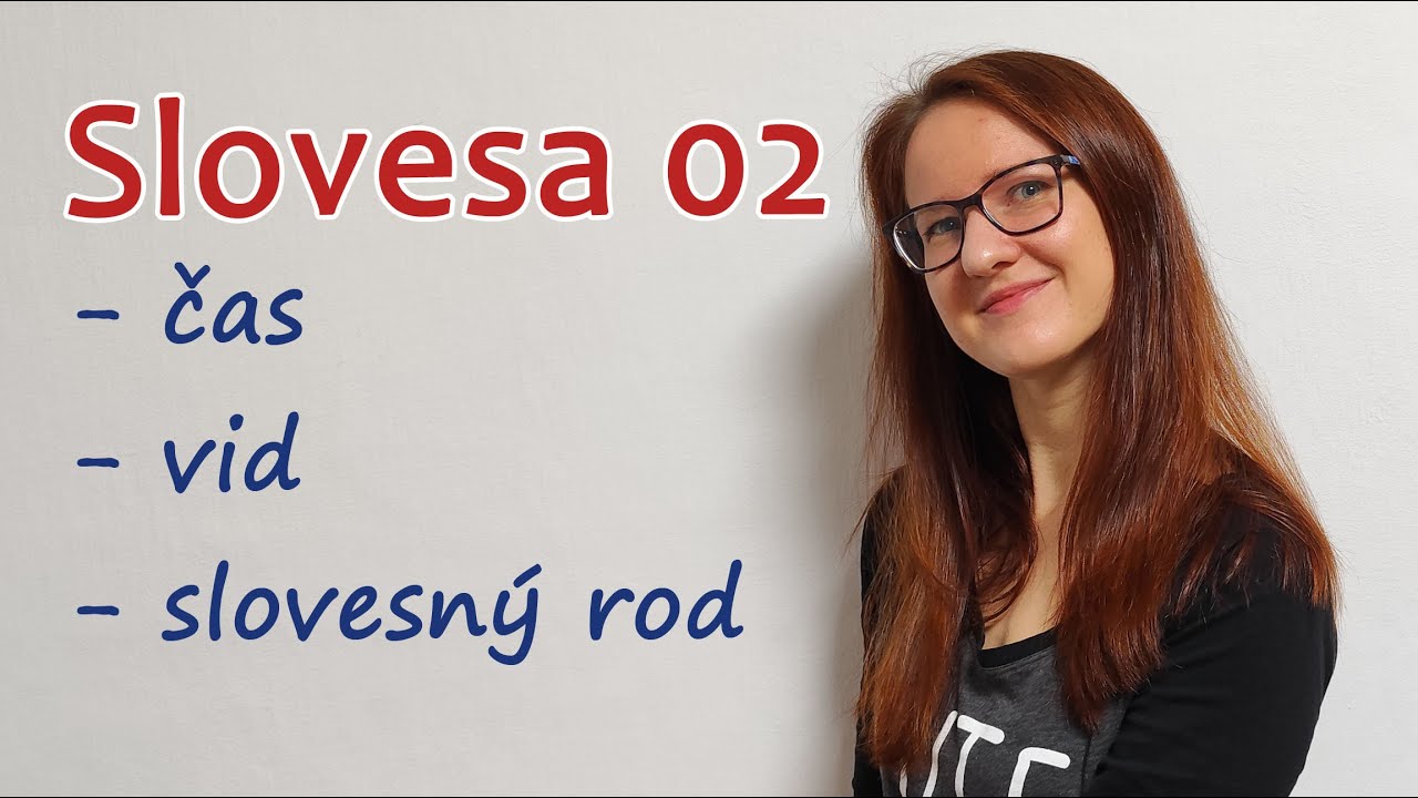 ep38: Slovesa (čas, vid, slovesný rod)