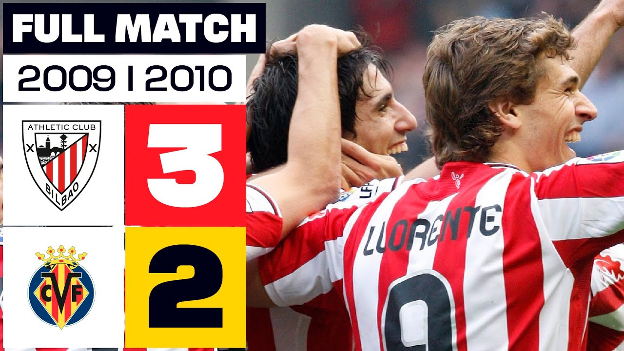 Athletic Club 3-2 Villarreal CF | PARTIDO COMPLETO | LALIGA EA SPORTS 2009/10