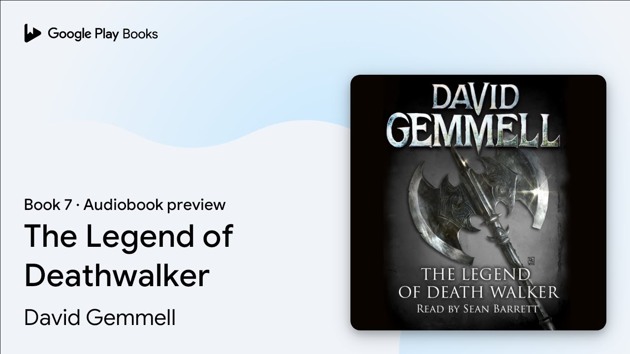 The Legend of Deathwalker Book 7 by David Gemmell &middot; Audiobook preview