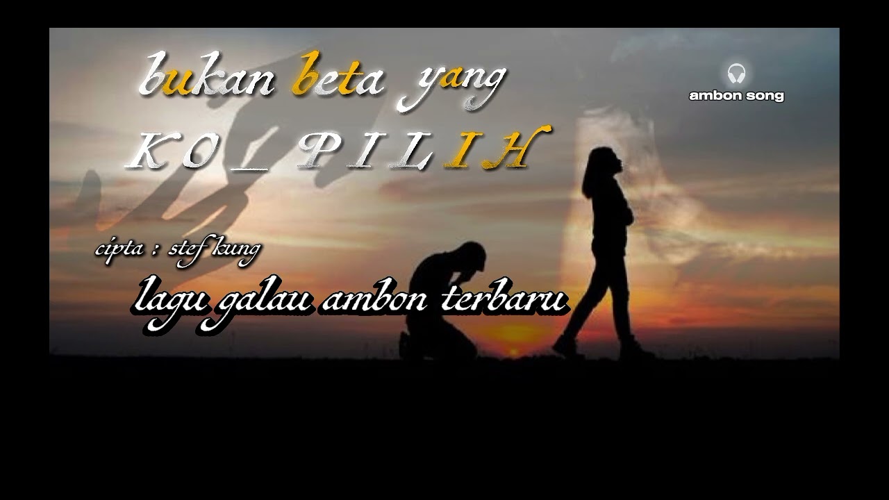 BUKAN BETA YANG KO PILIH || LAGU GALAU 💔 LAGU AMBON TERBARU 2026