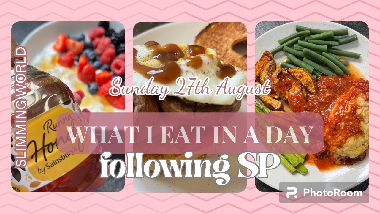 WHAT I EAT IN A DAY // SLIMMING WORLD SP // SUNDAY 27th AUGUST
