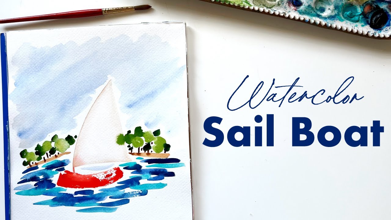 Simple Loose Watercolor Sail Boat Tutorial