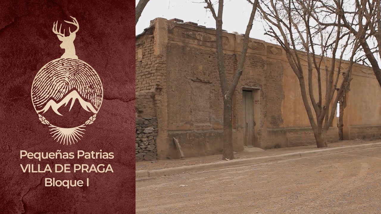 PEQUEÑAS PATRIAS - VILLA DE PRAGA - BLOQUE I