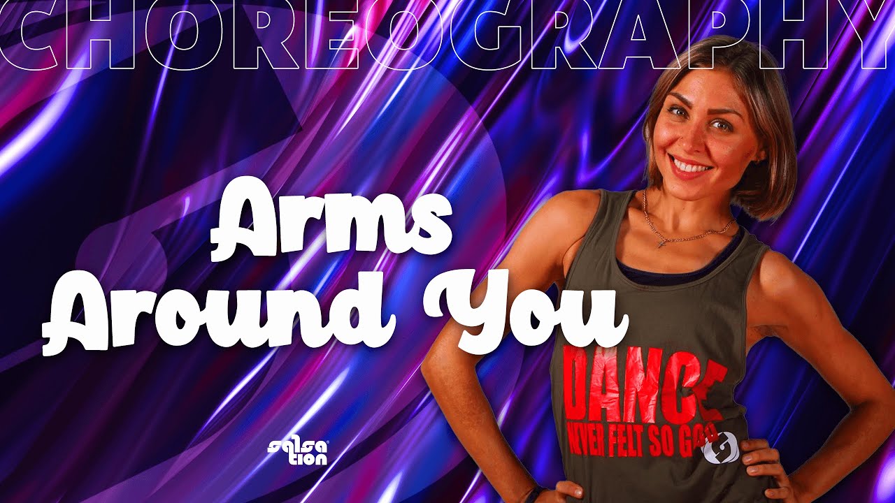 Arms Around You - SALSATION® Choreography by SMT Natasha