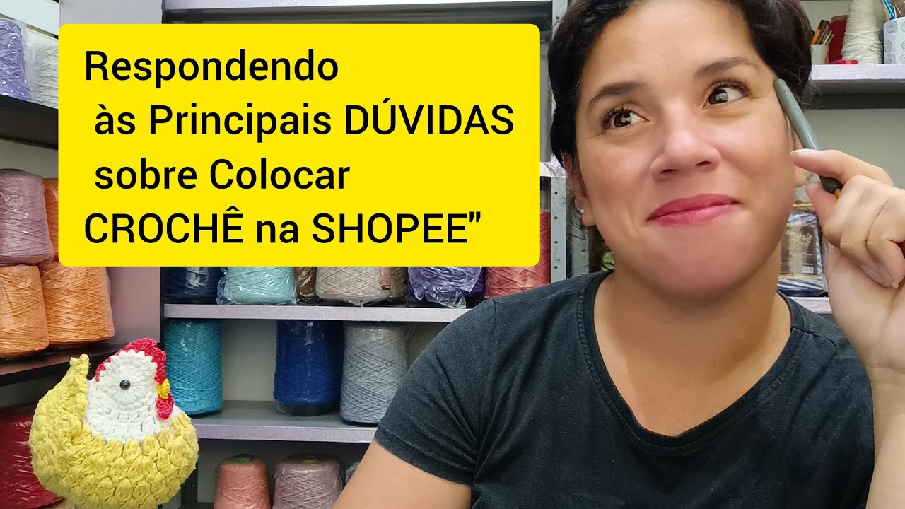 💥CROCHÊ na SHOPEE Dúvidas ❓❓