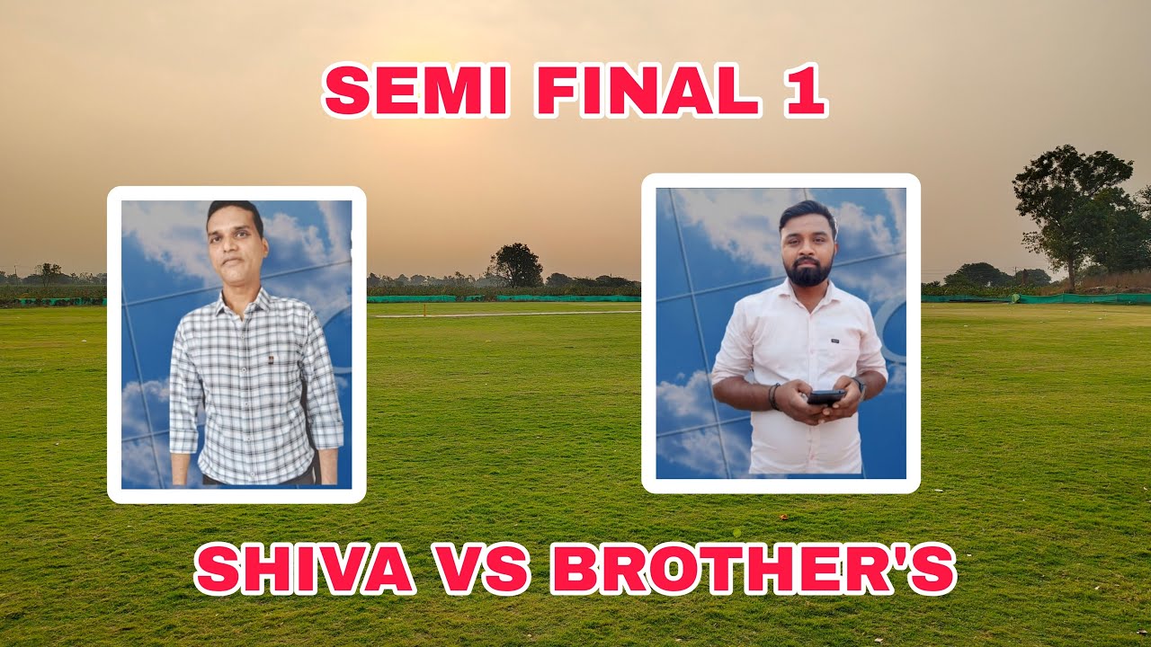 SHIVA VS BROTHER'S ( SEMI FINAL 1)