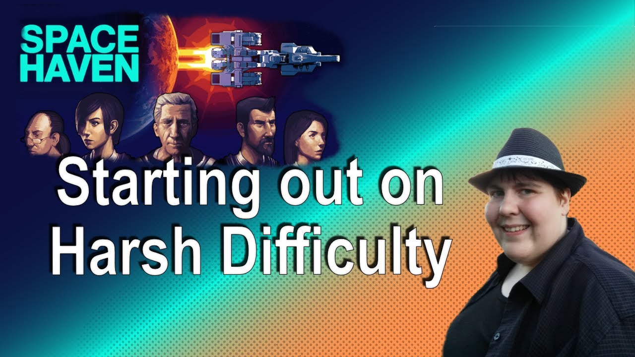 Getting Started on Harsh in Space Haven - Alpha