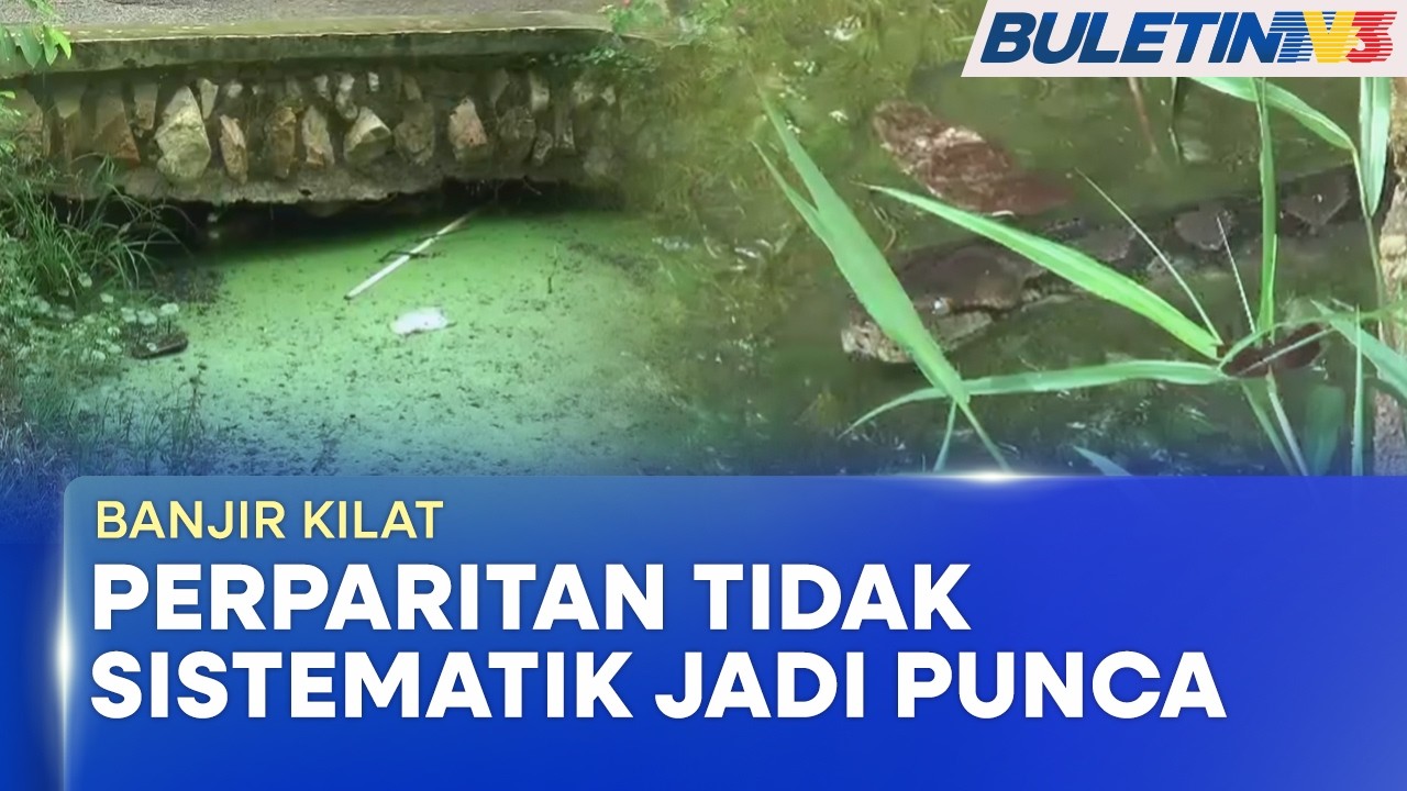 ADUAN RAKYAT | Perparitan Tidak Sistematik Punca Banjir Kilat (BU)