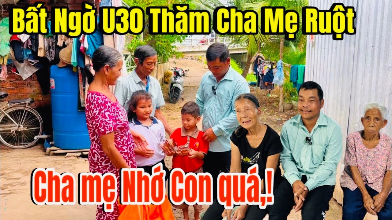 Bất Ngờ U30 Một Chuyến Về Thăm Gia đình và cô Ruột Vui Tay Bắt Mặt Mừng ,,!