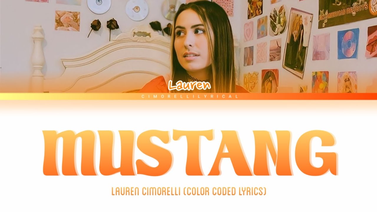 Lauren Cimorelli - Mustang (Color Coded Lyrics)