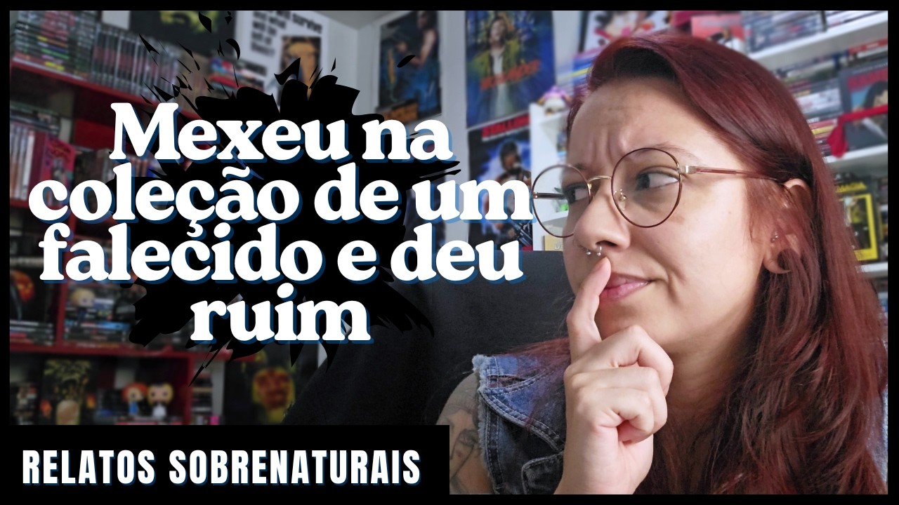 O COLECIONADOR APEGADO NA COLEÇÃO ATÉ APÓS A MORT3! | RELATOS DE INSCRITOS